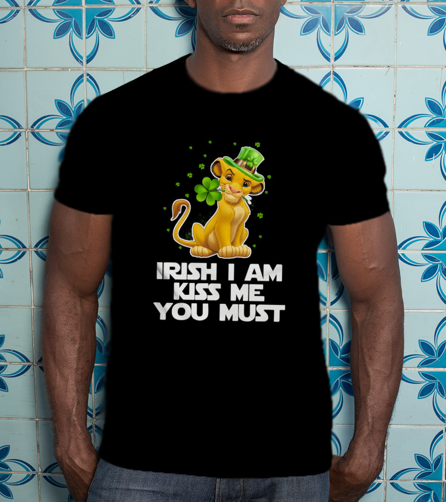 Irish I Am Kiss Me You Must Simba T-Shirt