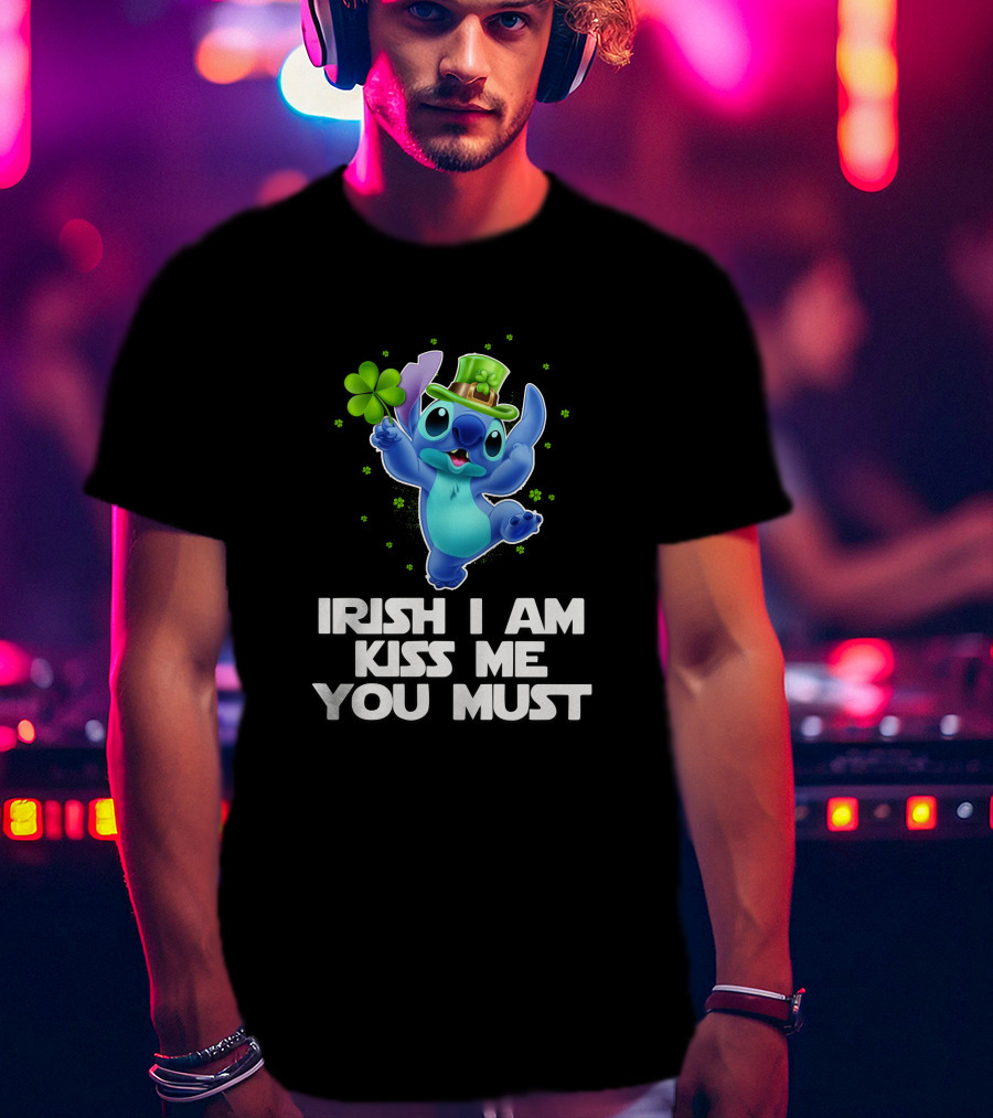 Stitch Irish I Am Kiss Me You Must T-Shirt