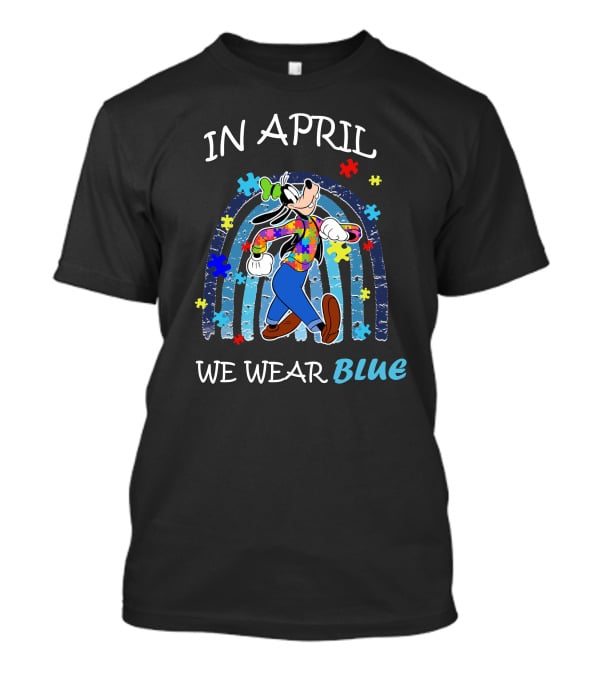 In April We Wear Blue Goofy Puzzle Piece Rainbow T-Shirt
