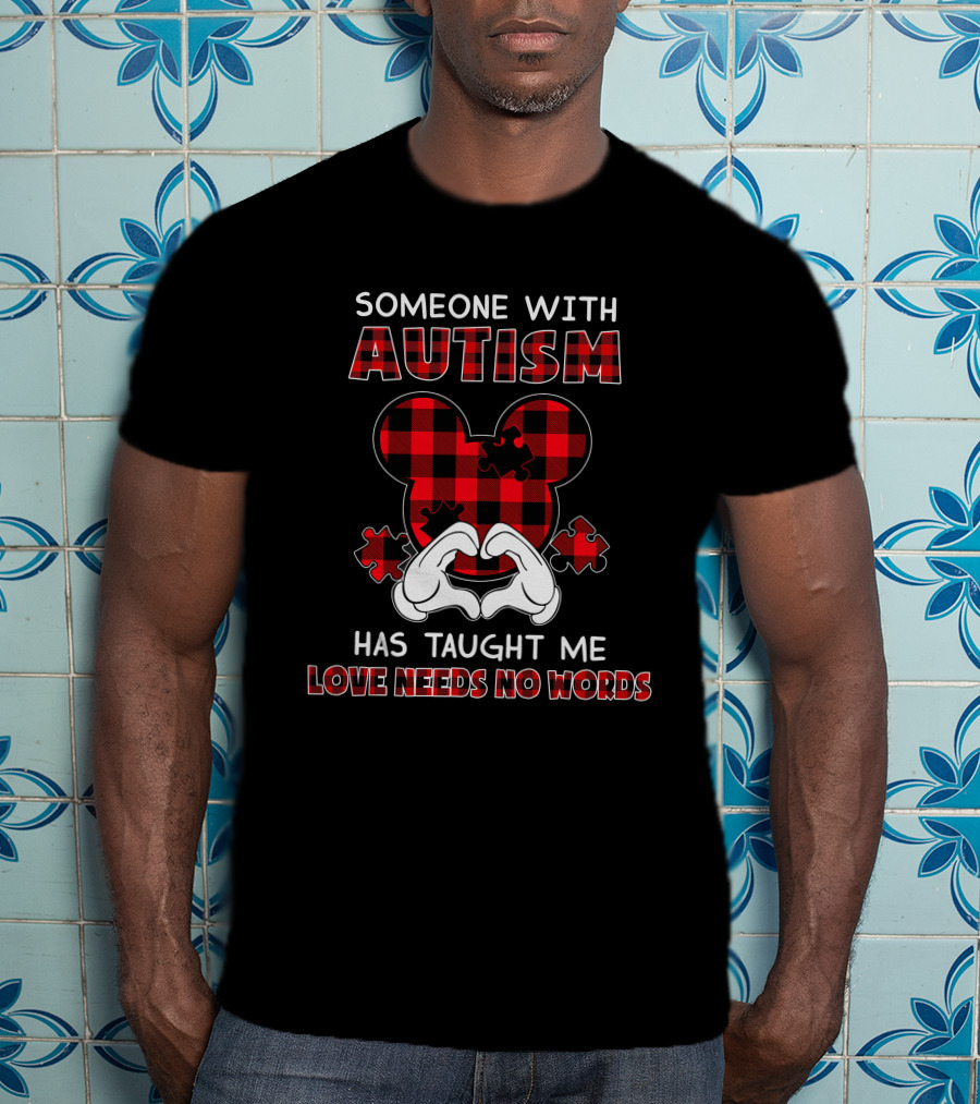Someone With Autism Has Taught Me Love Needs No Words Mickey Ears Puzzle Plaid T-Shirt