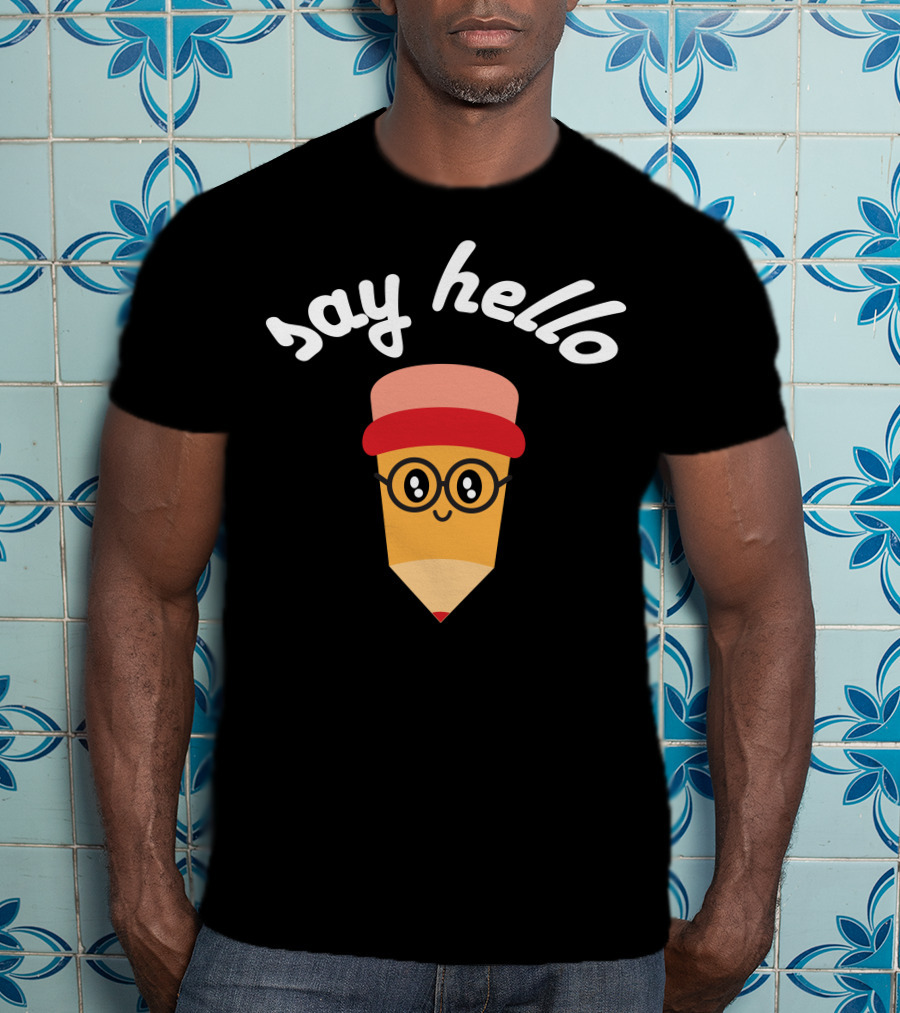 SAY HELLO Pencil Character With Glasses And Hat T-Shirt