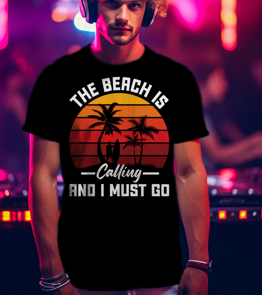 The Beach Is Calling And I Must Go Surfing Silhouette Palms Sunset Stripes T-Shirt