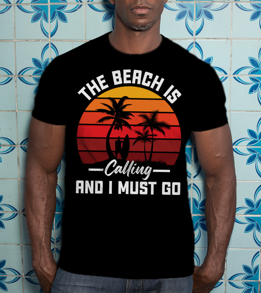 The Beach Is Calling And I Must Go Surfing Silhouette Palms Sunset Stripes T-Shirt