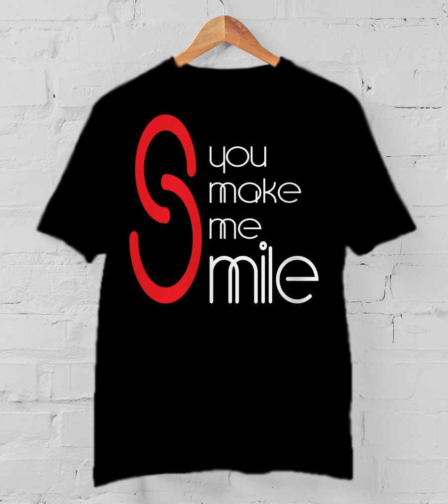 You Make Me Smile S Red T-Shirt