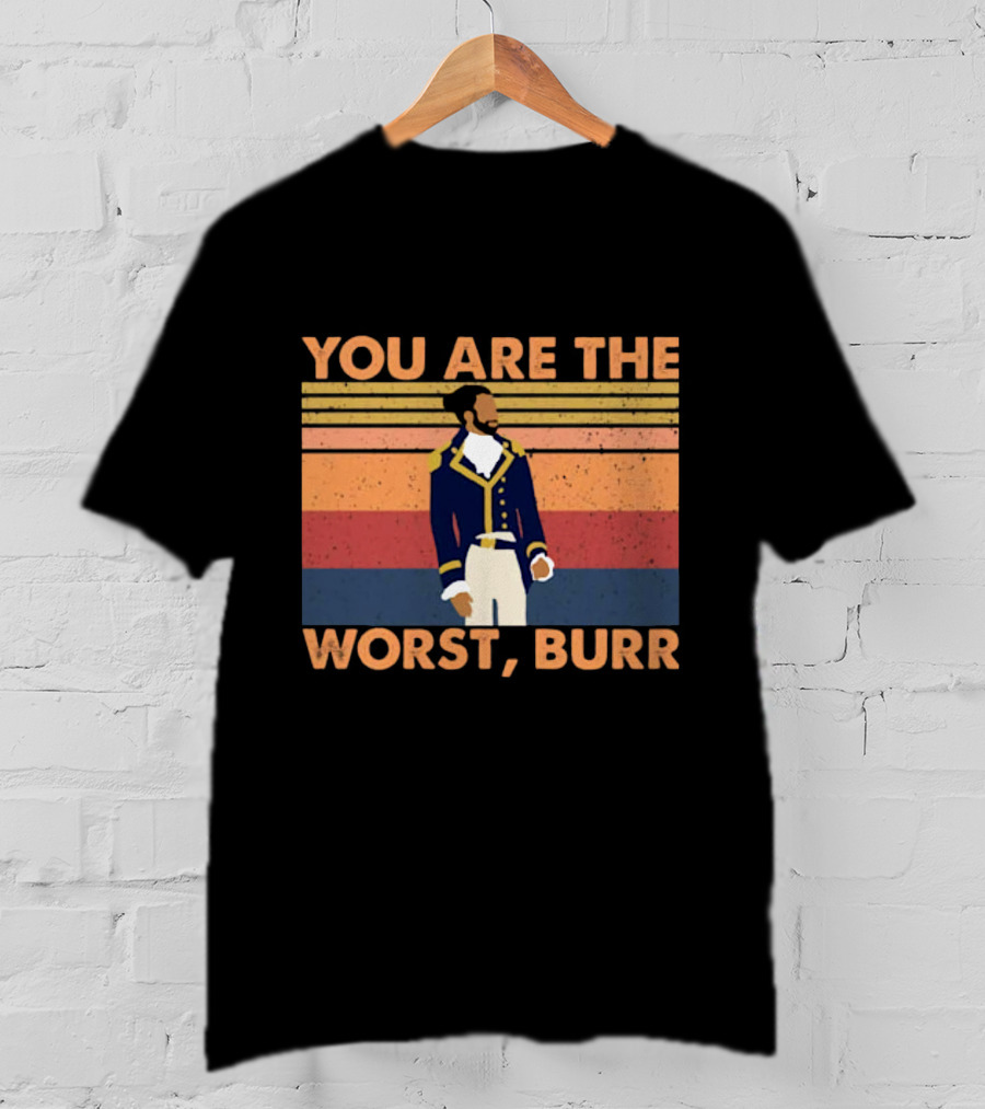 You Are The Worst Burr Retro Soldier T-Shirt