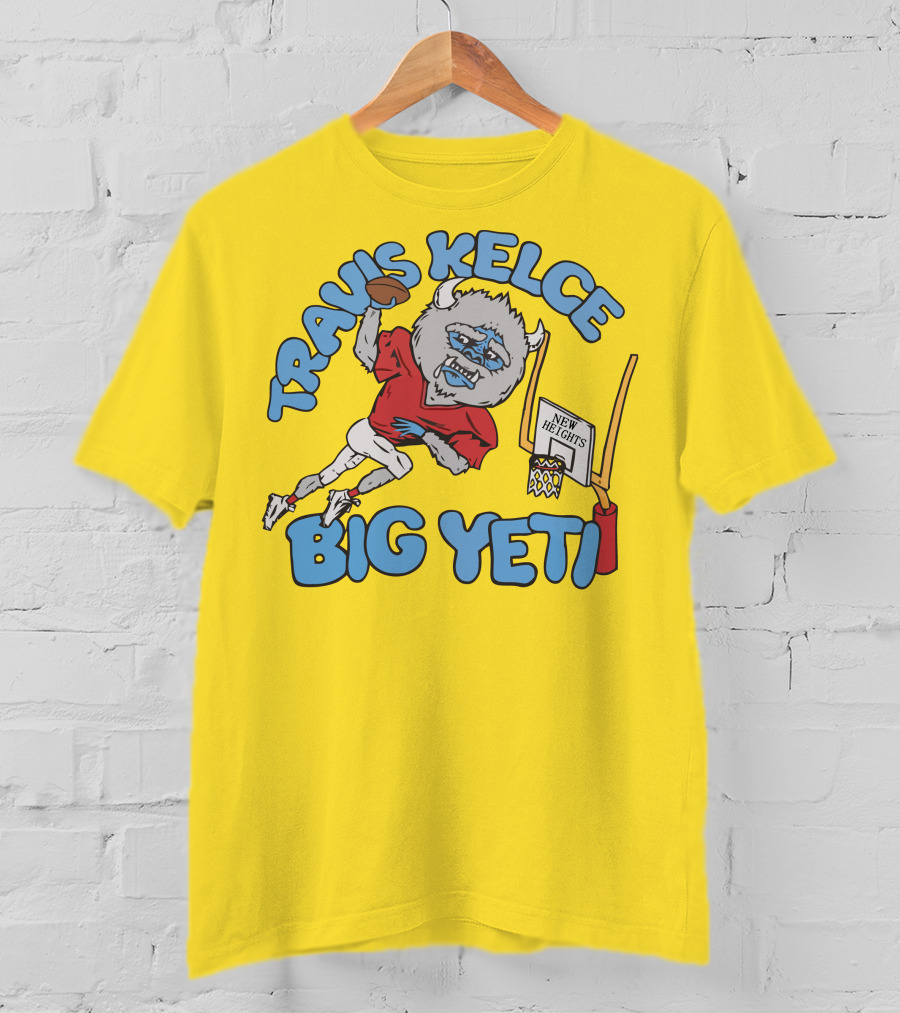 Travis Kelce Big Yeti New Heights Basketball Football T-Shirt