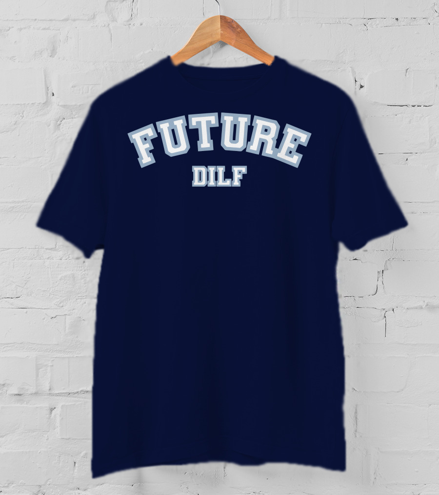 FUTURE DILF College Style Vintage Text T-Shirt