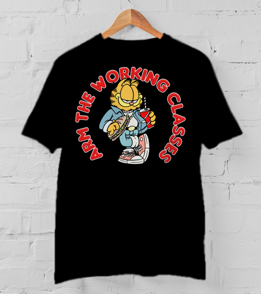 Arm The Working Classes Garfield Meme Eating Sandwich And Drinking Soda T-Shirt