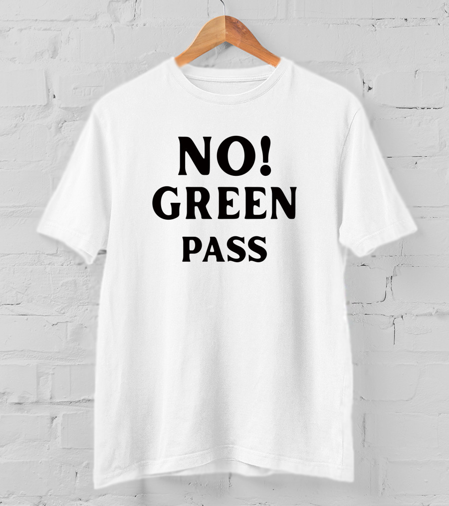 No Green Pass Protest Slogan By Veronica Dalla Pria T-Shirt