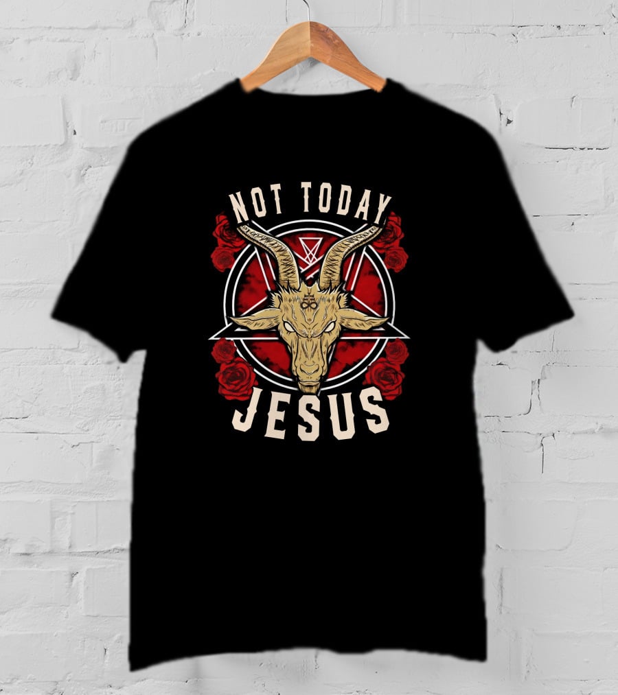 Not Today Jesus Goat Pentagram Roses T-Shirt