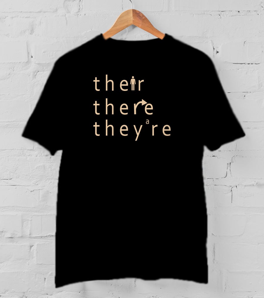 Their There They're Typographic Play T-Shirt
