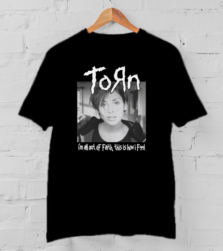 Torn I'm All Out Of Faith This Is How I Feel Natalie Imbruglia Classic Hit T-Shirt