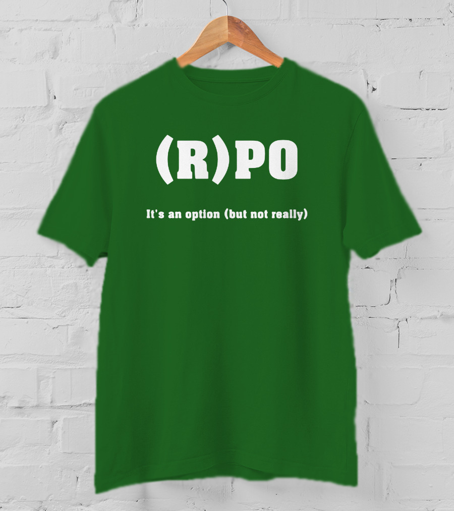 Thomas R Petersen (R)PO It's An Option But Not Really T-Shirt