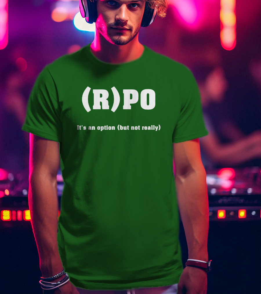 Thomas R Petersen (R)PO It's An Option But Not Really T-Shirt