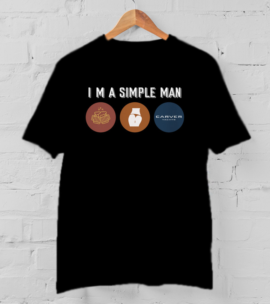 I M A Simple Man Beer Carver Yachts T-Shirt