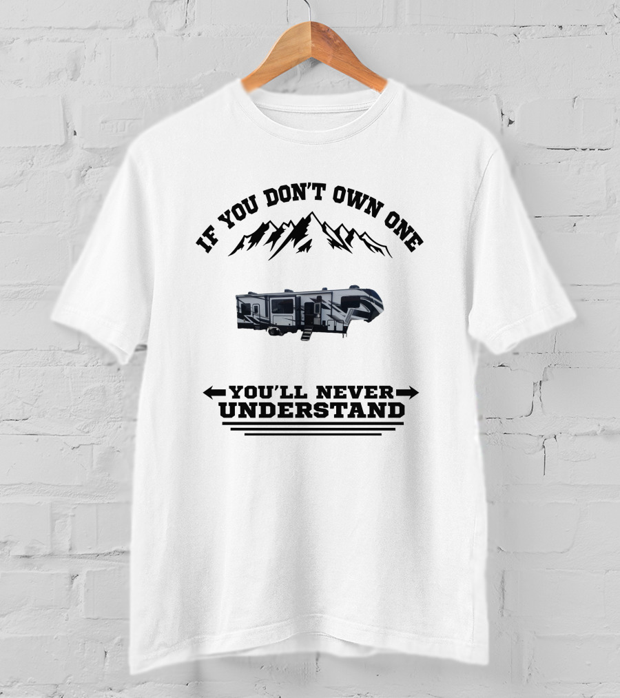 If You Don't Own One Voltage Toyhaulers You'll Never Understand T-Shirt