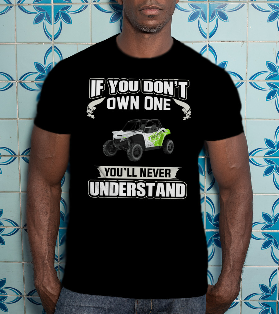 If You Don’t Own One You’ll Never Understand Wildcat XX1 T-Shirt
