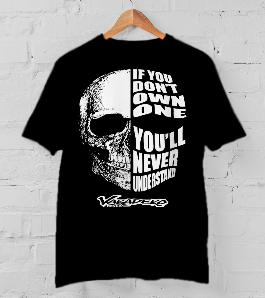 Honda Varadero If You Don't Own One You'll Never Understand T-Shirt