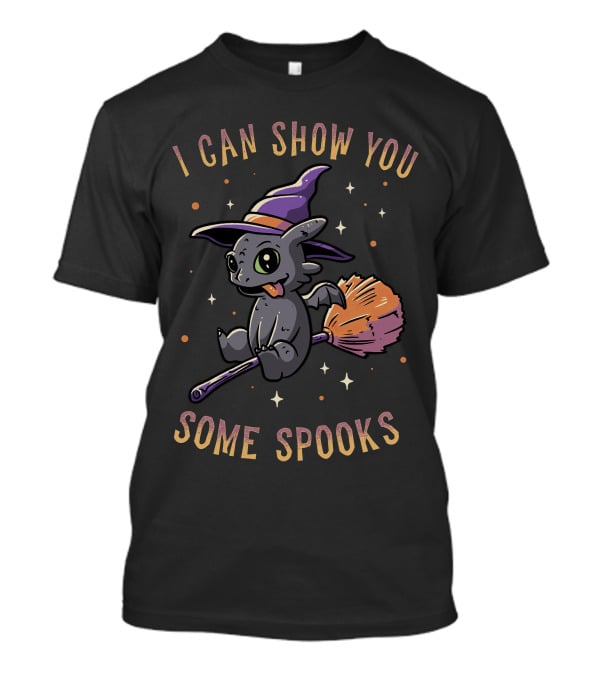 I Can Show You Some Spooks T-Shirt