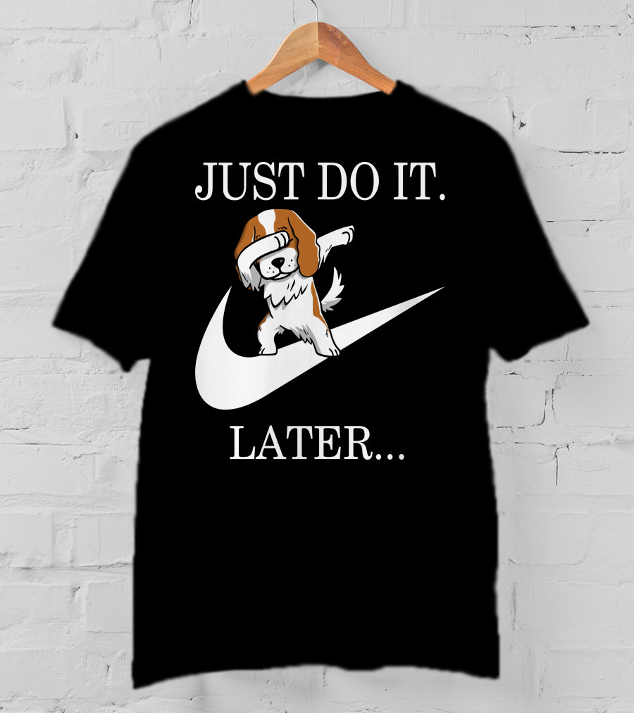 Just Do It Later Dabbing Cavalier King Charles Spaniel Swoosh T-Shirt