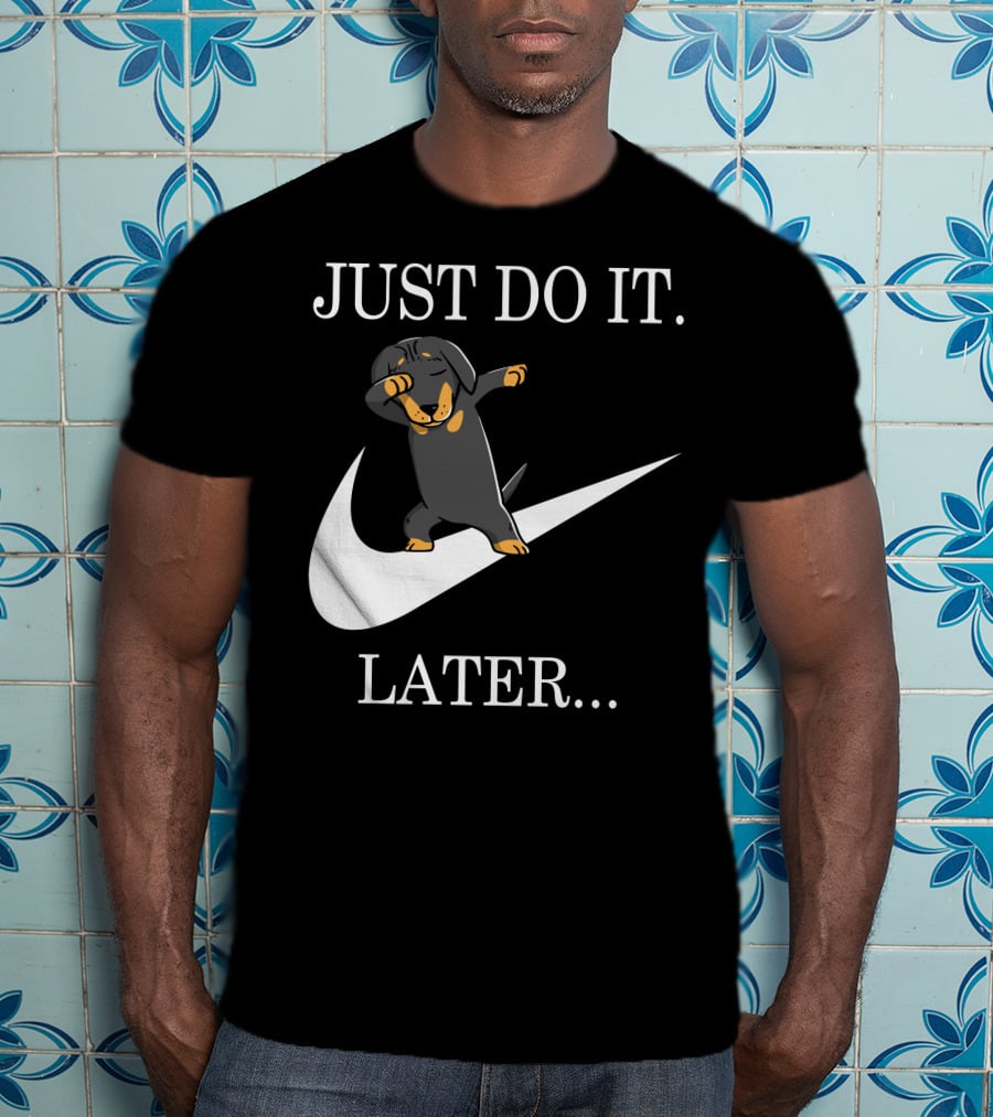 Just Do It Later Dabbing Dachshund T-Shirt