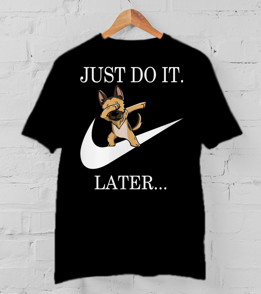 Just Do It Later Dabbing German Shepherd T-Shirt