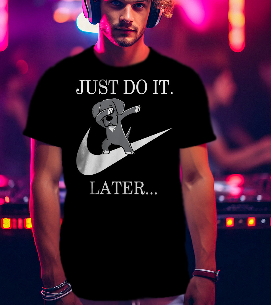 Just Do It Later Dabbing Great Dane T-Shirt