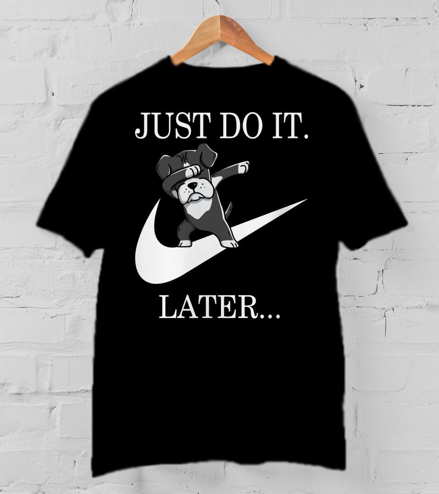 JUST DO IT LATER Black Boxer Dog Dabbing T-Shirt