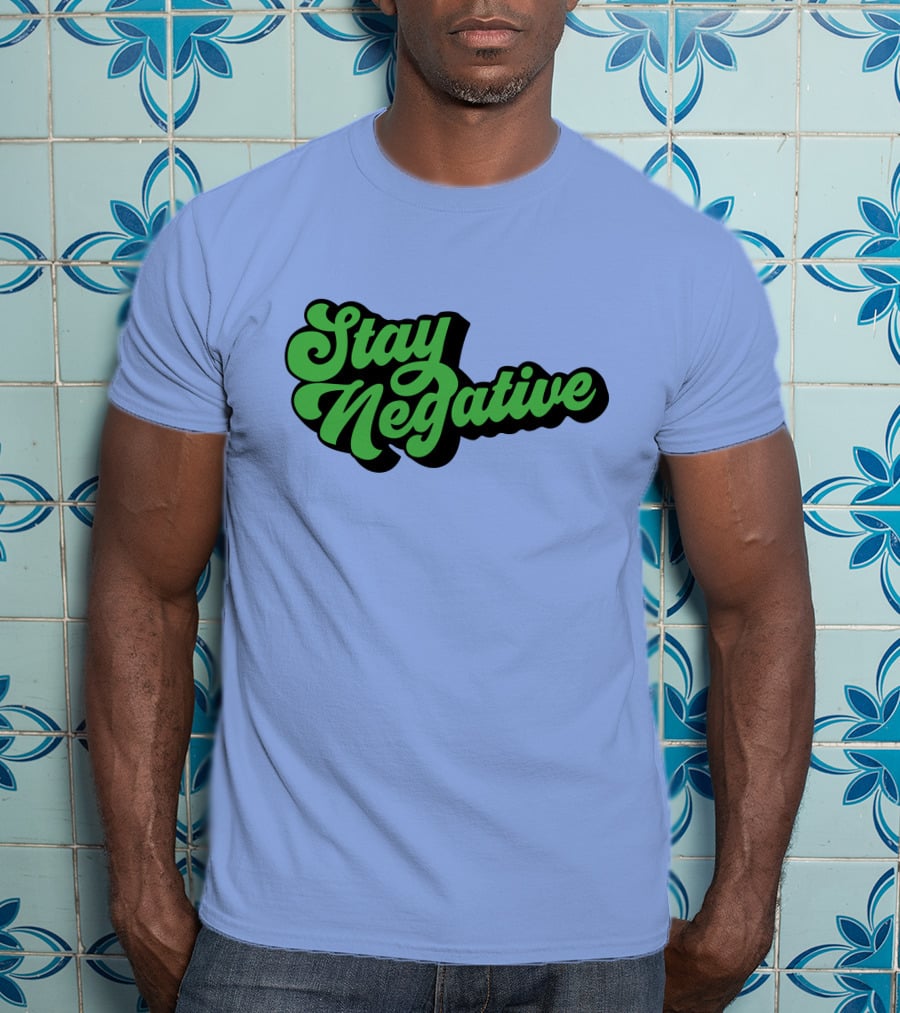 Stay Negative Retro Green Script T-Shirt