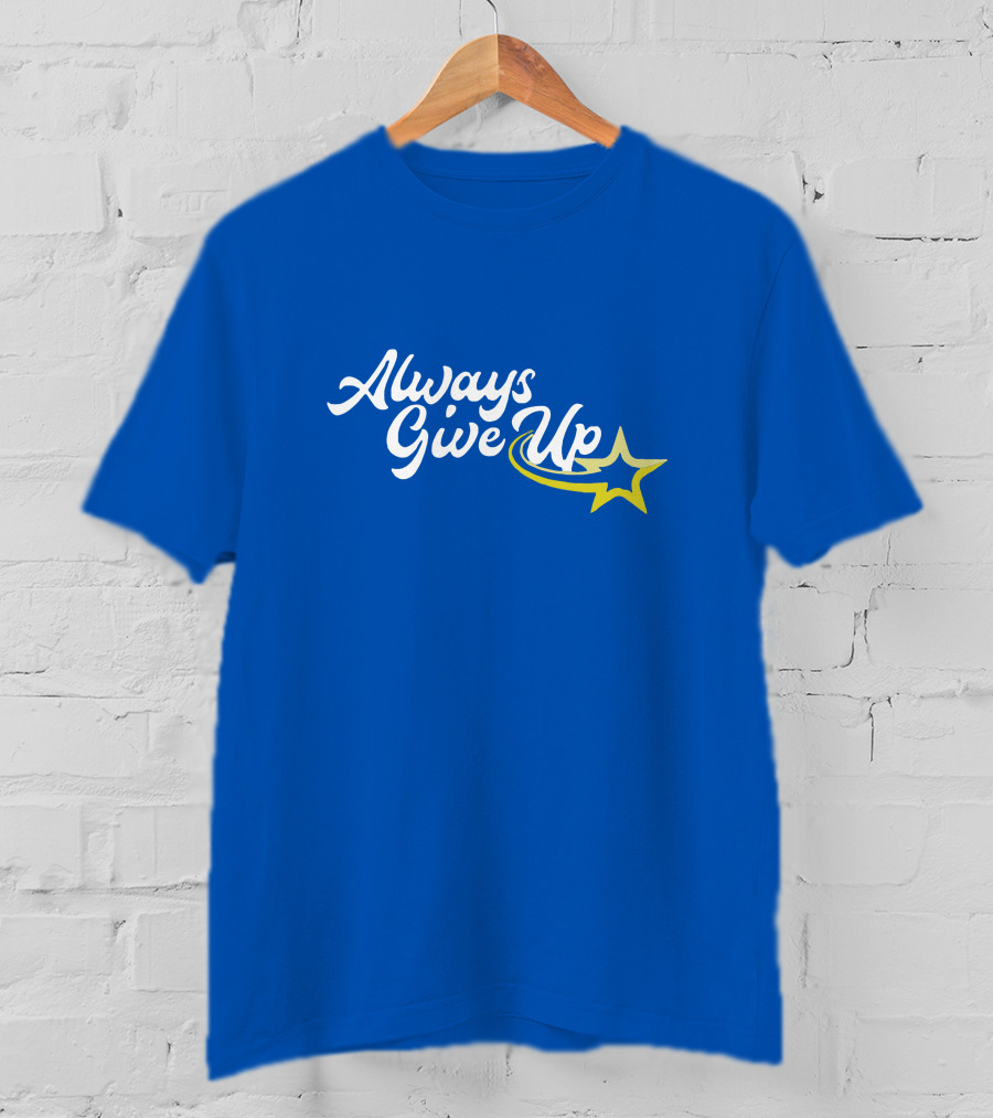 Always Give Up 2.0 Shooting Star Blue T-Shirt