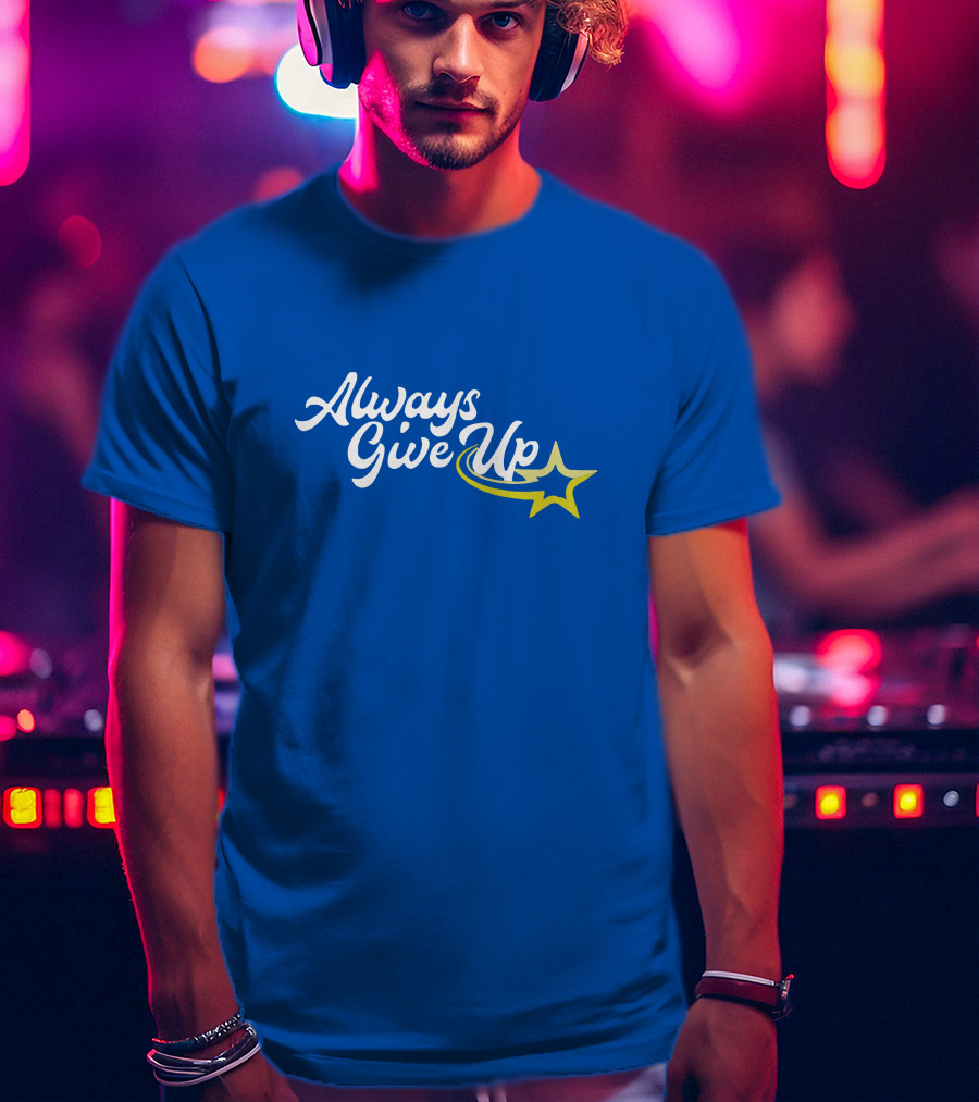 Always Give Up 2.0 Shooting Star Blue T-Shirt