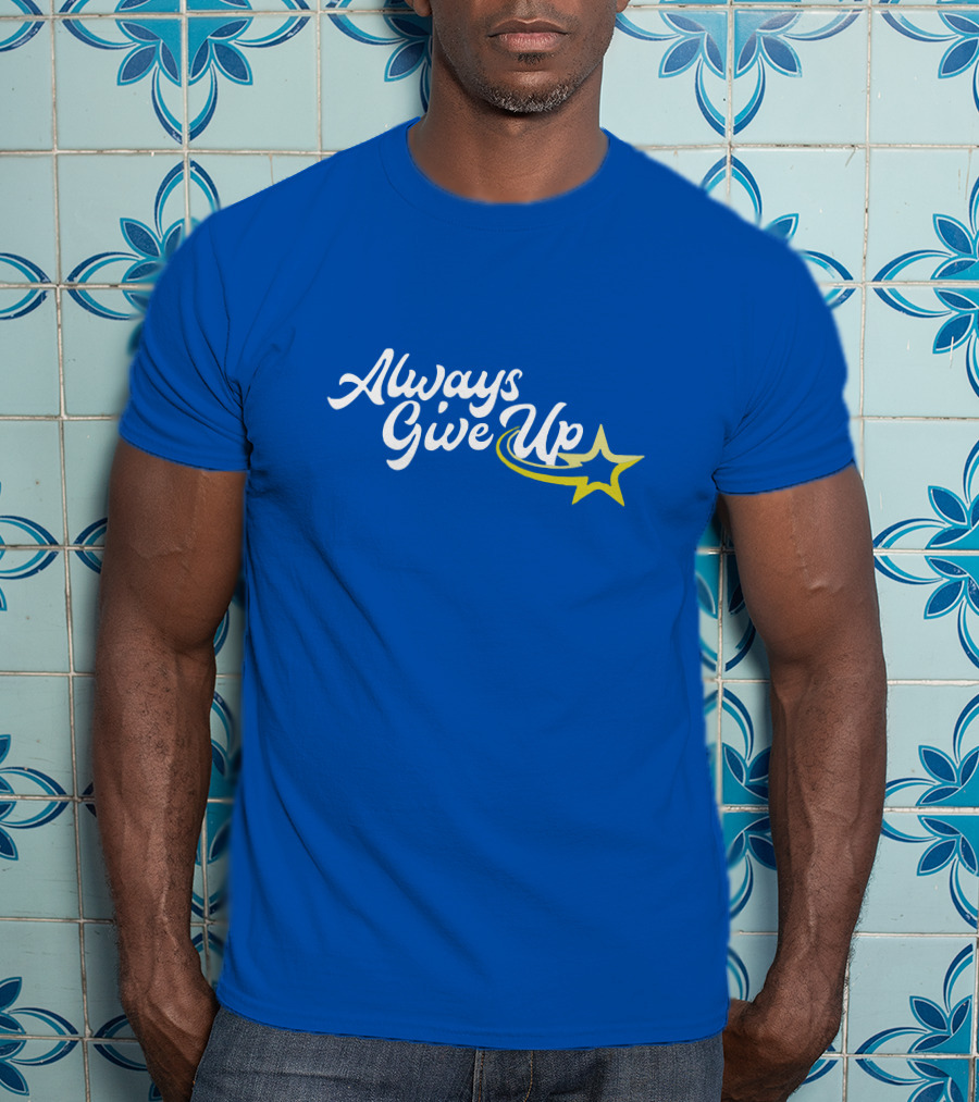 Always Give Up 2.0 Shooting Star Blue T-Shirt