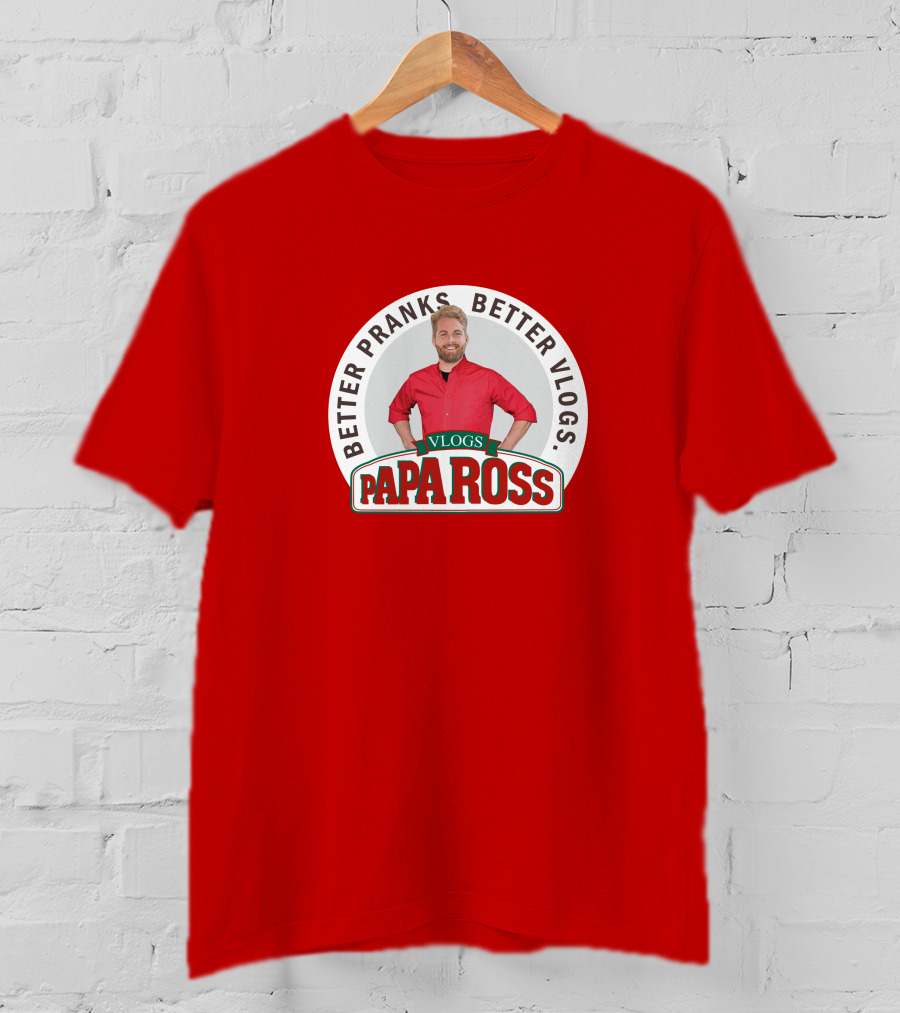 Better Pranks Better Vlogs PAPA Ross Vlogs T-Shirt