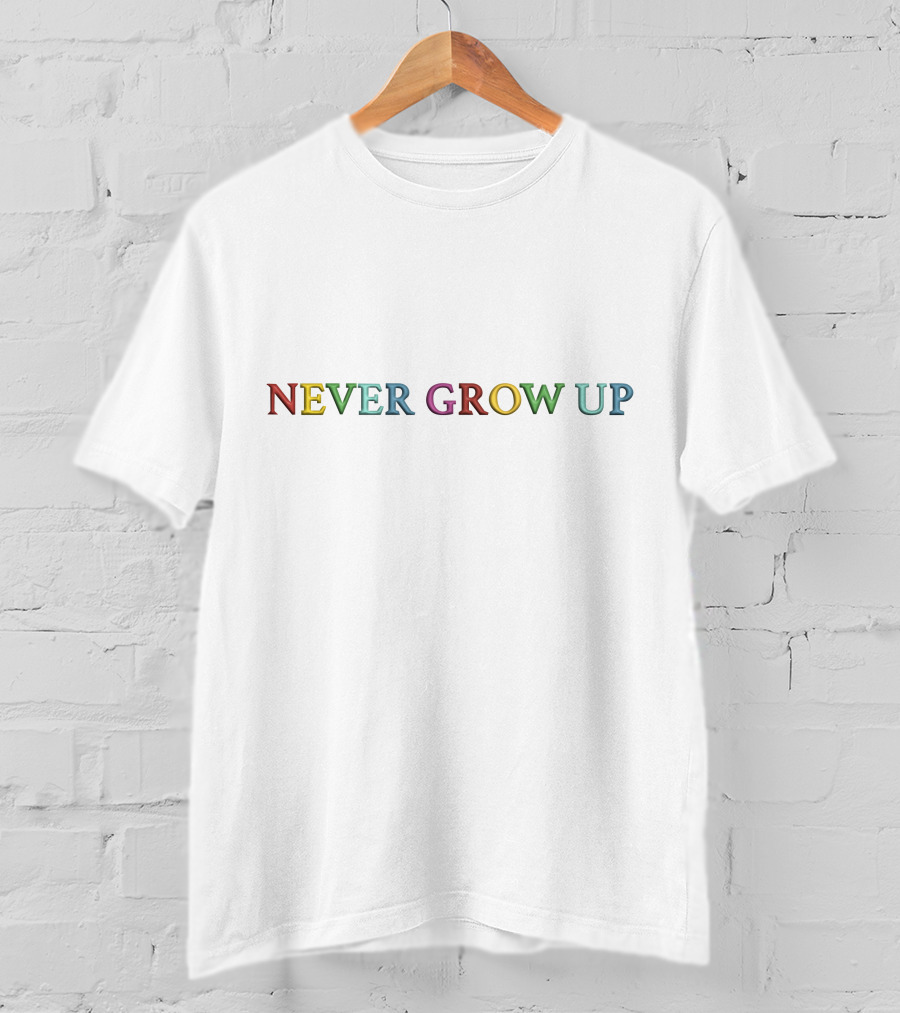 Never Grow Up Colorful Typography T-Shirt