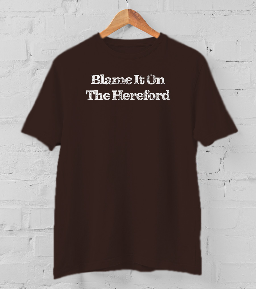 Parker Cattle Blame It On The Hereford T-Shirt