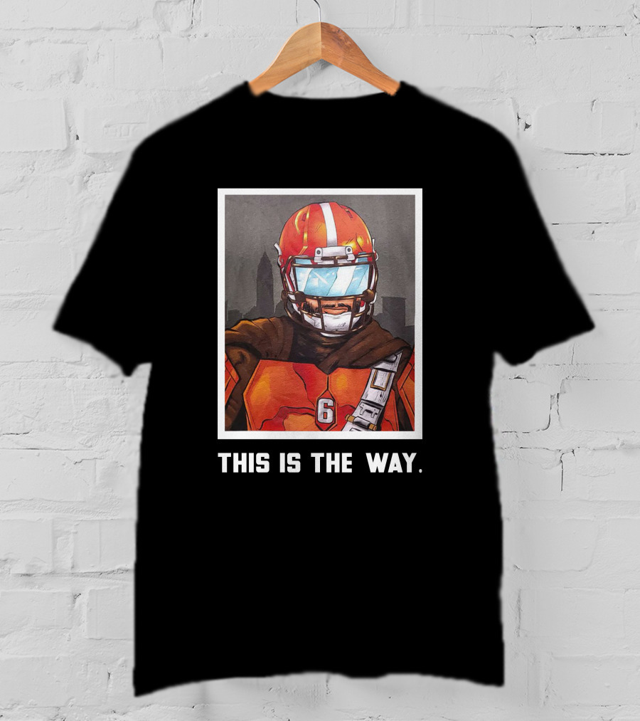 Bigplay Store Baker Mayfield Nick Pedone This Is The Way 6 Football Mandalorian Crossover T-Shirt