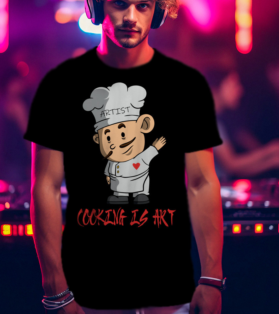 Artist Chef With Heart Cooking Is T-Shirt