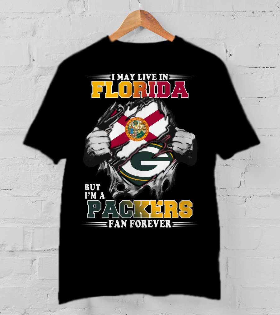 I May Live In Florida But I'm A Packers Fan Forever T-Shirt