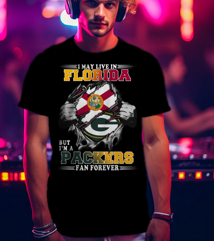 I May Live In Florida But I'm A Packers Fan Forever T-Shirt