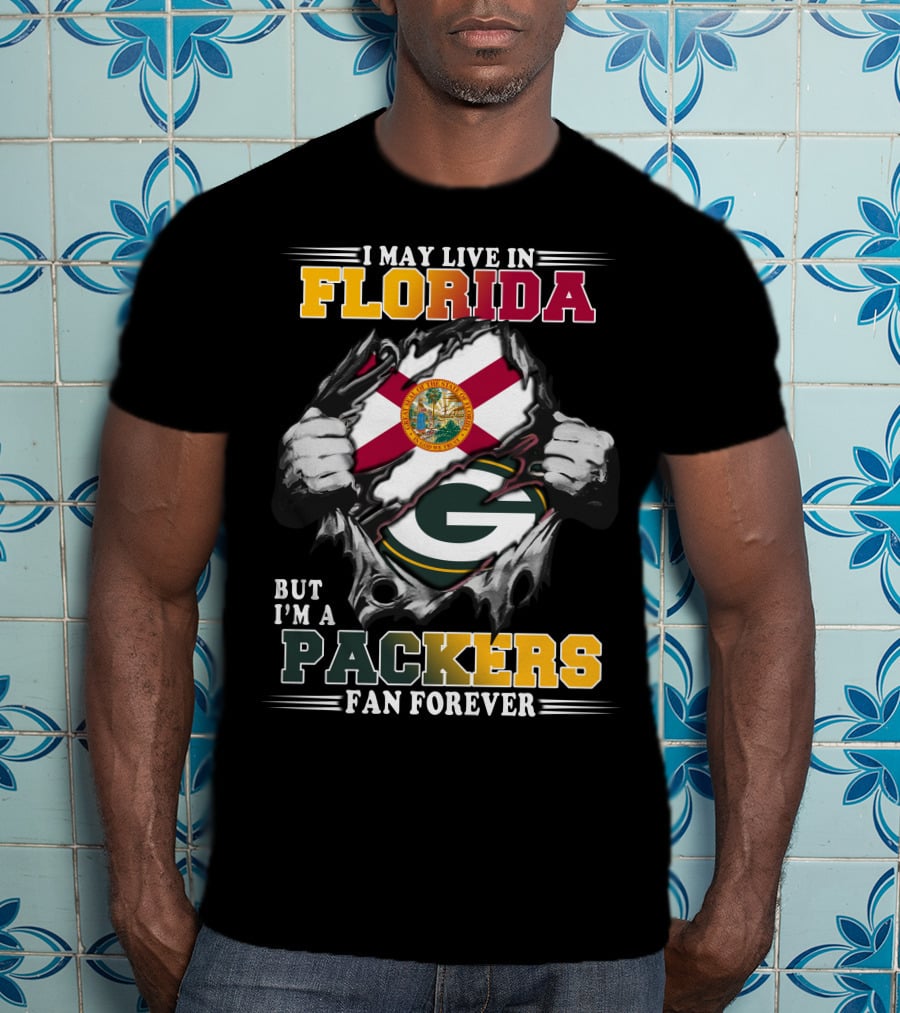 I May Live In Florida But I'm A Packers Fan Forever T-Shirt