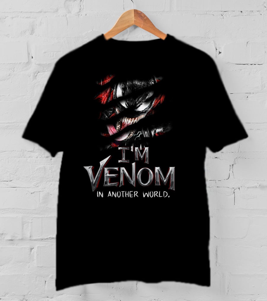 I'm Venom In Another World T-Shirt