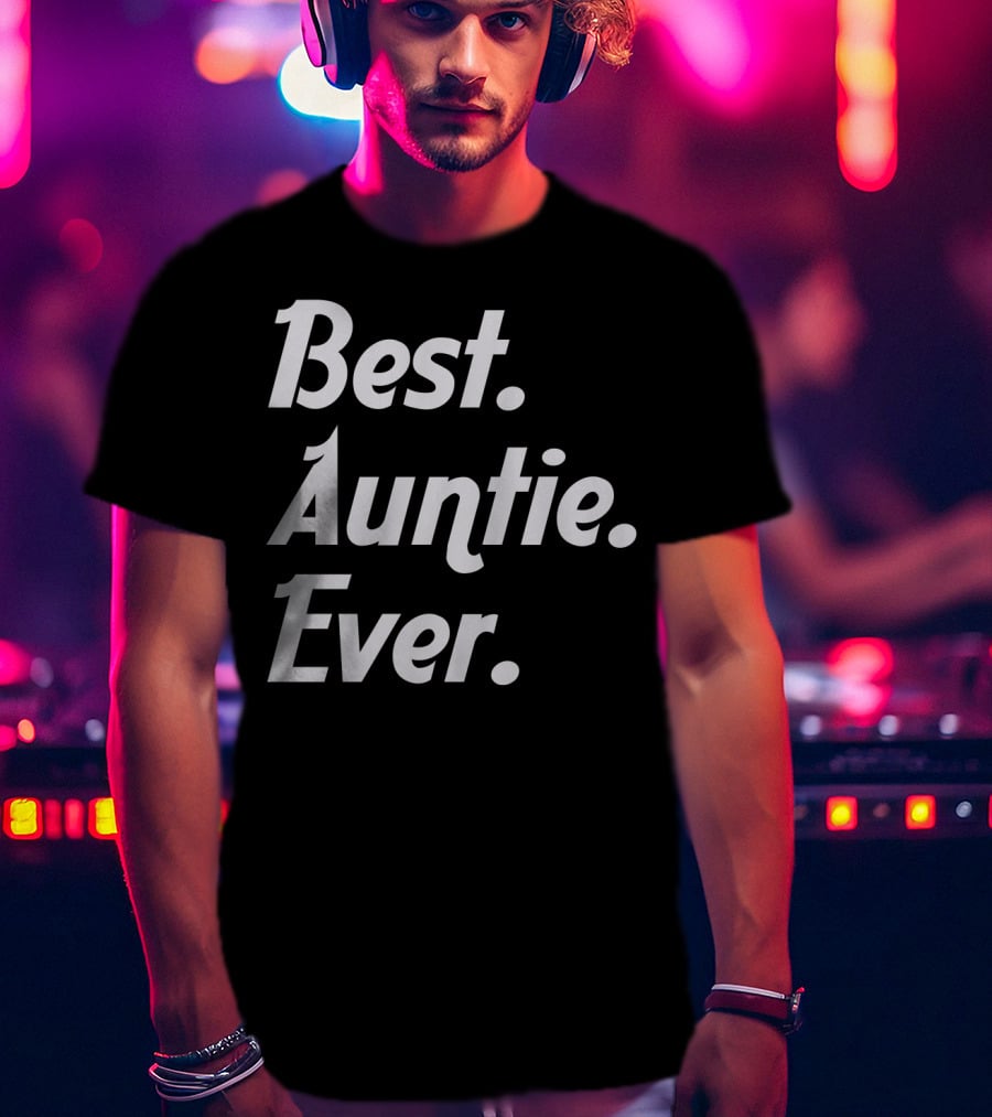 Best Auntie Ever T-Shirt