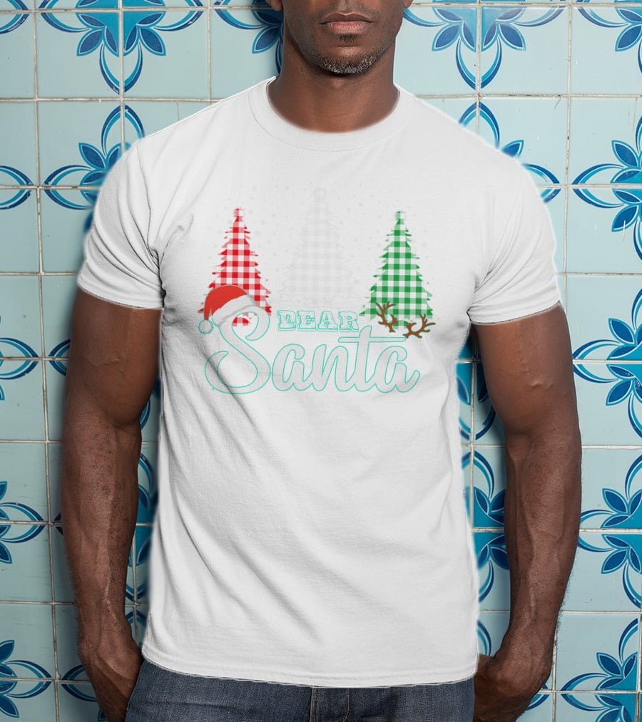 Dear Santa Christmas Trees Santa Hat Reindeer Antlers T-Shirt