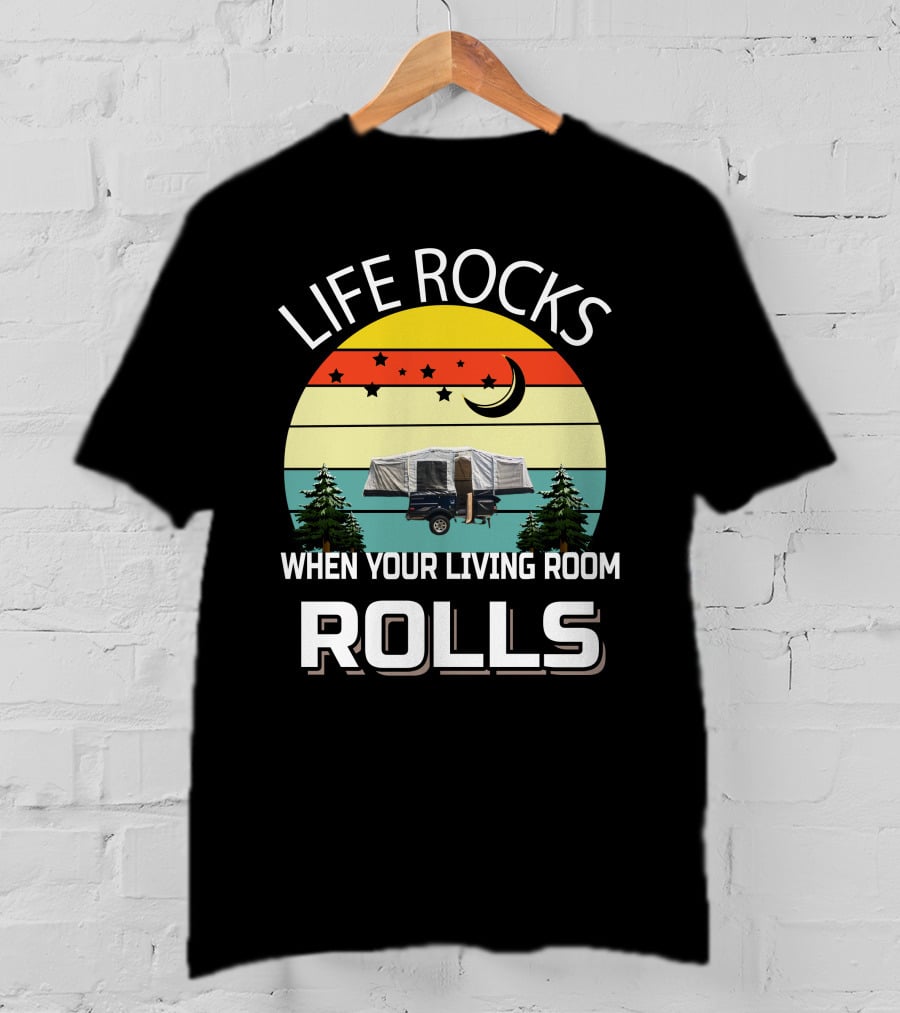 Life Rocks When Your Living Room Rolls Camper Sunset Scene T-Shirt