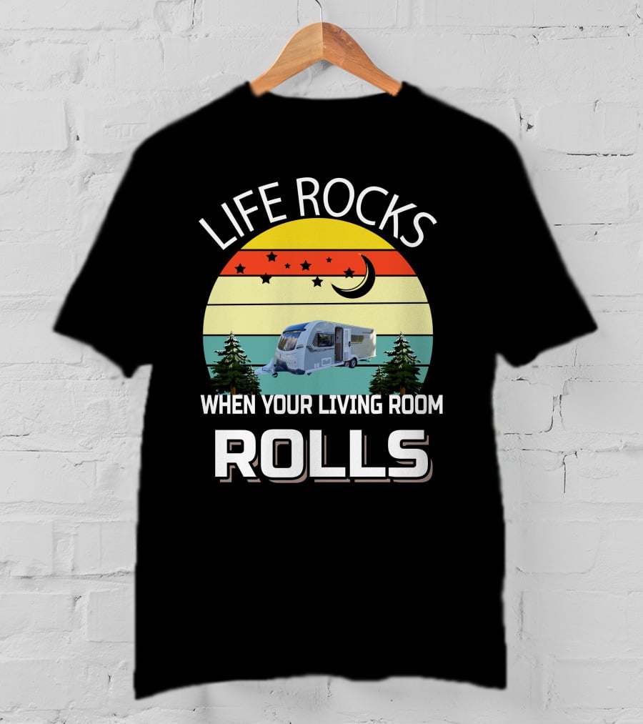 Life Rocks When Your Living Room Rolls UK Coachman T-Shirt