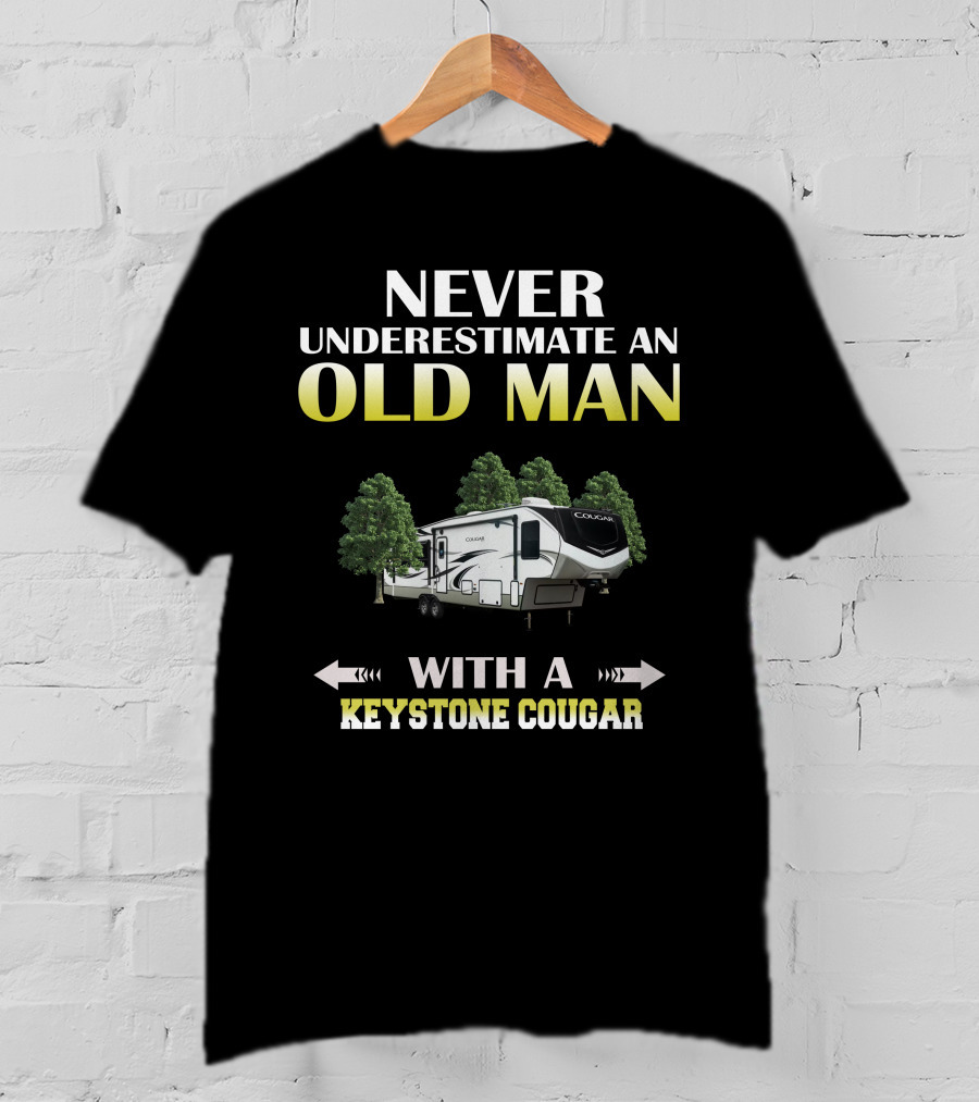 NEVER UNDERESTIMATE AN OLD MAN WITH A KEYSTONE COUGAR T-Shirt