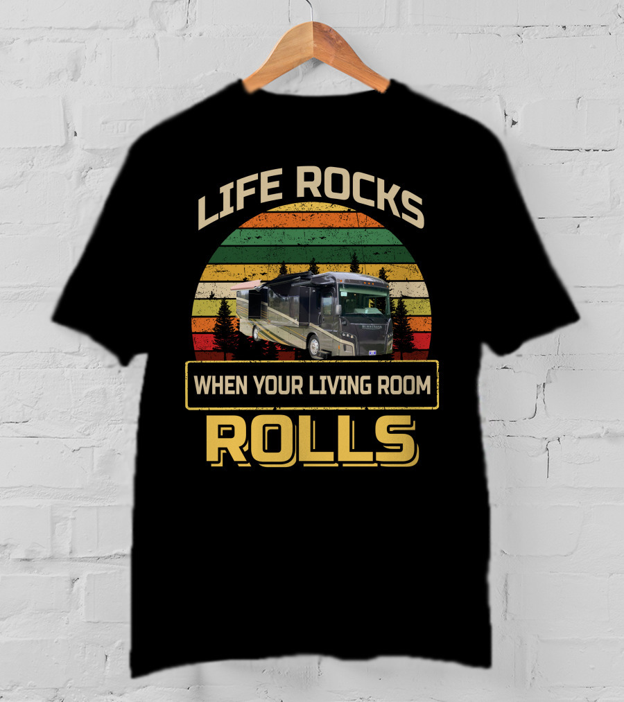 Life Rocks When Your Living Room Rolls Winnebago1 T-Shirt