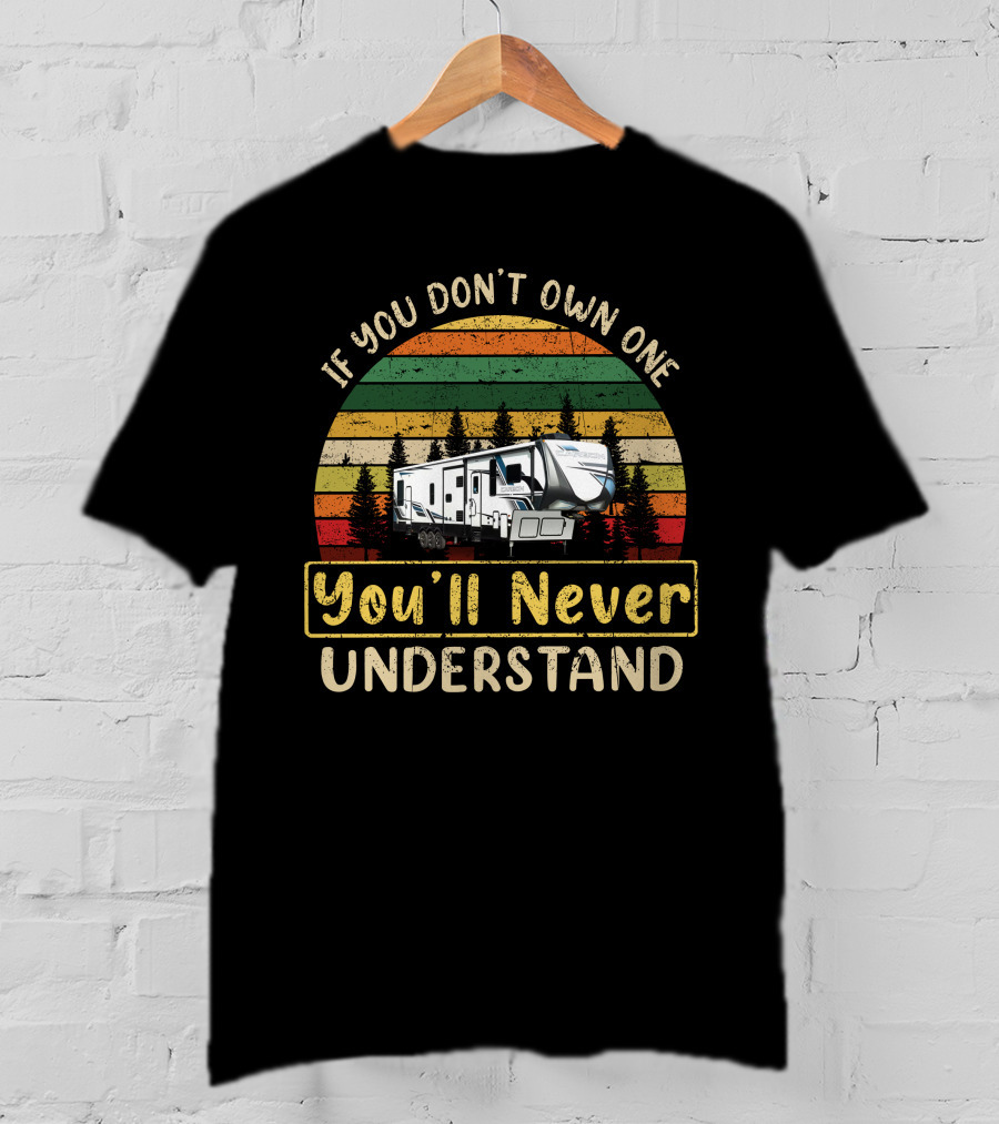 If You Don't Own One You'll Never Understand Keystone Carbon Toy Hauler T-Shirt