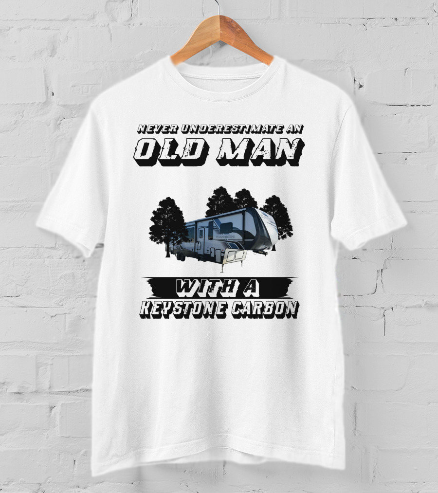 Never Underestimate An Old Man With A Keystone Carbon T-Shirt