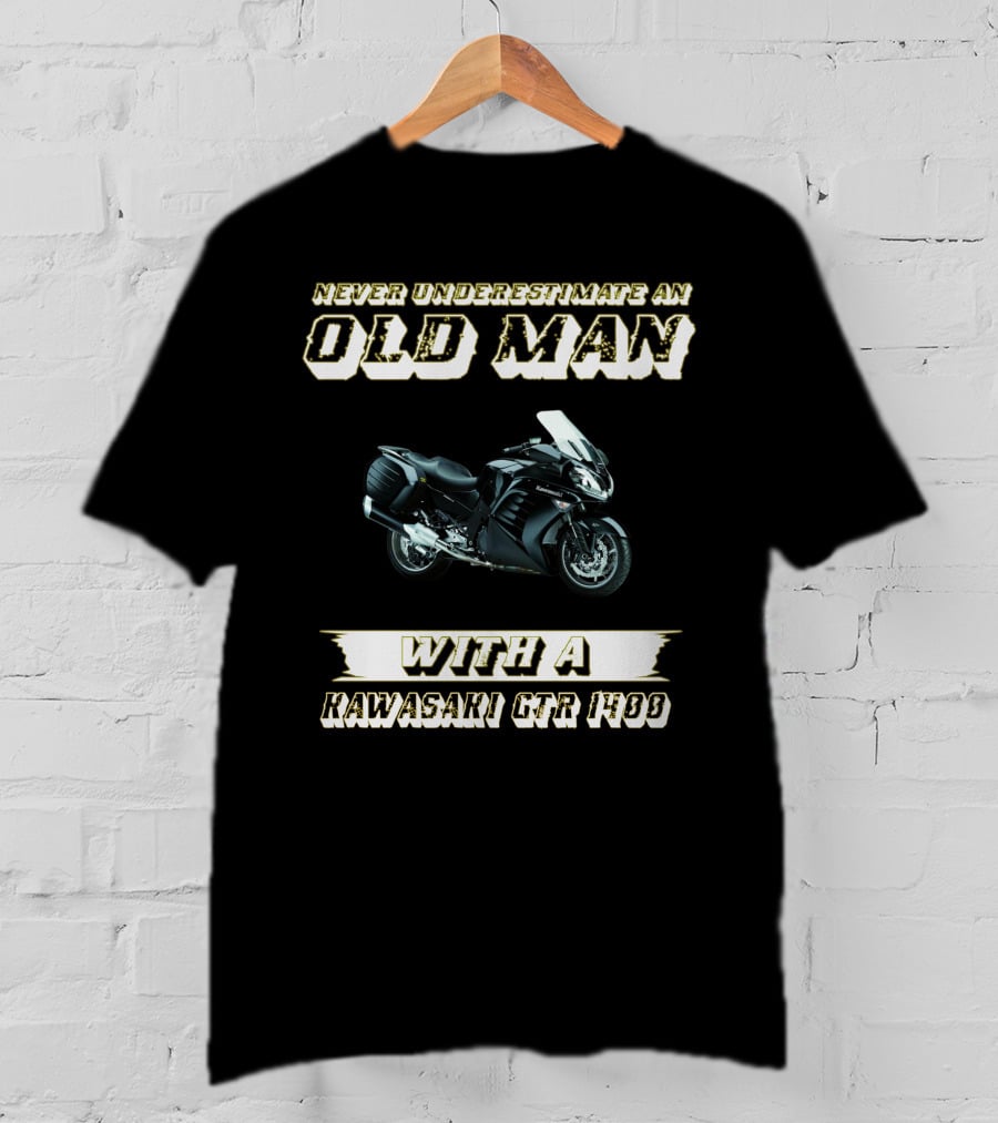 Never Underestimate An Old Man With A Kawasaki Gtr 1400 T-Shirt